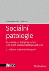 Sociální patologie - Forenzněpsychologický rozbor vybraných sociálněpatologických jevů