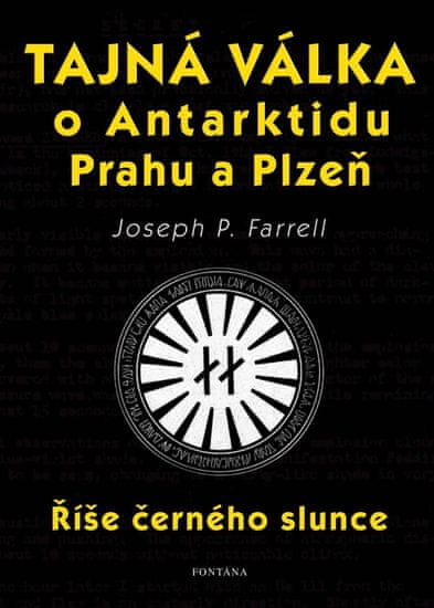 Tajná válka o Antarktidu, Prahu a Plzeň - Říše černého slunce