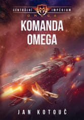 Centrální impérium: Omega 1 - Komanda Omega