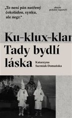 Ku-klux-klan - Tady bydlí láska