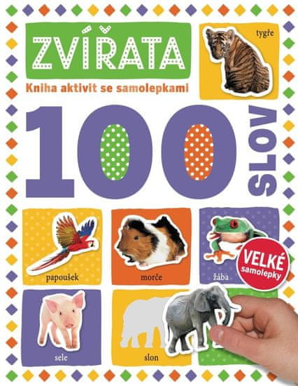 Zvířata 100 slov - Kniha aktivit se samolepkami