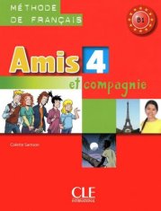 Amis et compagnie 4: Livre de l´éleve