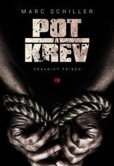 Pot a krev - Pravdivý příběh