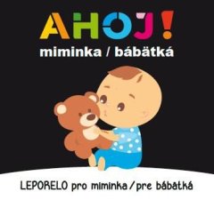 Ahoj! miminka - Leporelo pro miminka / pre bábetká