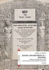 Jehuda Leva ben Besalel - Maharal : Obrana uzavřeného světa v židovském myšlení raného novověku