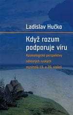 Když rozum podporuje víru - Kosmologická perspektiva ruských myslitelů 19. a 20. století