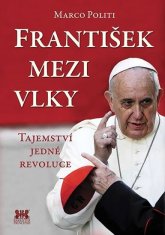 František mezi vlky - Tajemství jedné revoluce