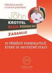 Krotitel rizik podnikani zasahuje - Odhalená pravda o rizicích podnikání