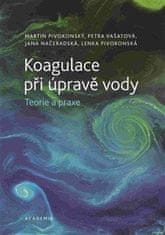 Academia Koagulace při úpravě vody - Teorie a praxe