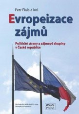 Evropeizace zájmů: Politické strany a zájmové skupiny v České republice