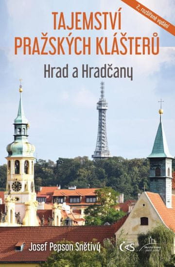 CAS Tajemství pražských klášterů - Hrad a Hradčany