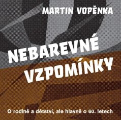 Práh Nebarevné vzpomínky - O rodičích a dětství, ale hlavně o 60. letech.