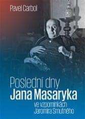 Poslední dny Jana Masaryka ve vzpomínkách Jaromíra Smutného