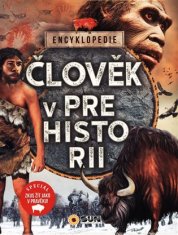 Člověk v Prehistorii - Encyklopedie