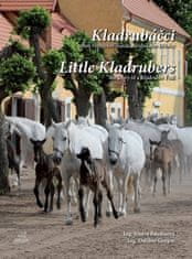 Kladrubáčci aneb vyprávění starokladrubského hříběte / Little Kladrubers The Story of a Kladruber Foal