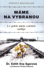 Máme na vybranou - I v pekle může vzklíčit naděje