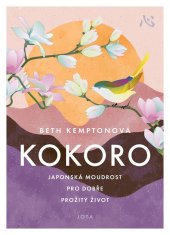 Kokoro - Japonská modrost pro dobře prožitý život