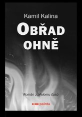 Kalina Kamil: Obřad ohně