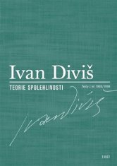 Ivan Diviš: Teorie spolehlivosti - Texty z let 1960/1999