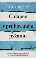 John Boyne: Chlapec v pruhovaném pyžamu - Dva malí kluci na opačných stranách velkého plotu