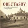 Miloslav Fialka: Obec Tasov na starých pohlednicích a fotografiích