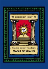 Paschal Beverly Randolph: Magia Sexualis