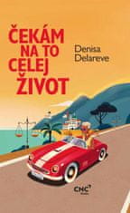 Denisa Delareve: Čekám na to celej život