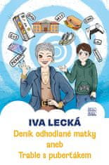 Iva Lecká: Deník odhodlané matky