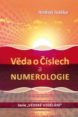 Andrej Ivaško: Věda o číslech a numerologie