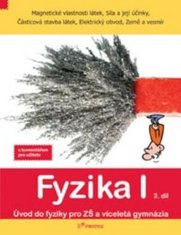 Fyzika I - 2.díl - s komentářem - Magnetické vlastnosti látek, síla a její účinky...