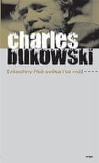 Charles Bukowski: Všechny řitě světa i ta má