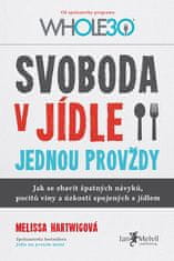 Melissa Hartwigová: Svoboda v jídle jednou provždy