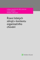 Lenka Hajerová Műllerová: Řízení lidských zdrojů v kontextu organizačního chování