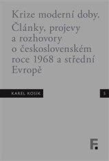 Mervart Jan: Krize moderní doby - Články, projevy a rozhovory o československém roce 1968 a střední 