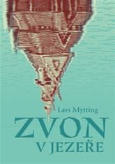 Lars Mytting: Zvon v jezeře