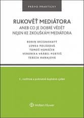 Robin Brzobohatý: Rukověť mediátora aneb co je dobré vědět nejen ke zkouškám mediátora