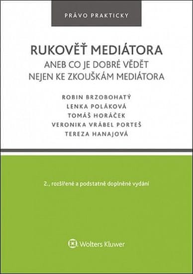 Robin Brzobohatý: Rukověť mediátora aneb co je dobré vědět nejen ke zkouškám mediátora