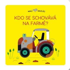 Brunelliére Lucie: Malí mazlíci Kdo se schovává na farmě?