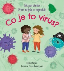 Daynes Katie: Co je to virus?