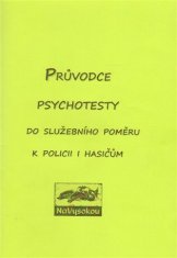 kol.: Průvodce psychotesty aneb do služebního poměru k policii či hasičům