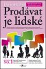 Daniel H. Pink: Prodávat je lidské