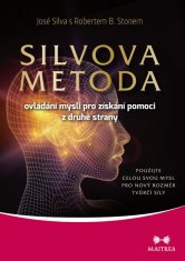 José Silva: Silvova metoda - Ovládání mysli pro získání pomoci z druhé strany