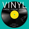 Mike Evans: Vinyl Umění výroby desek - Drážky, labely, designy