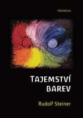 Rudolf Steiner: Tajemství barev