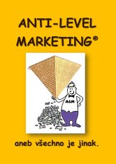  Zdeněk Šmarda, Ondřej Haken, Antonín: Anti Level Marketing