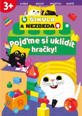 Pojďme si uklidit hračky! - Šikula a Nezbeda