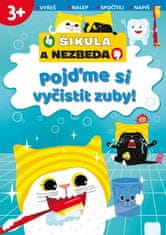 Pojďme si vyčistit zuby! -Šikula a Nezbeda