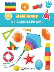 Tvary - Malé kroky se samolepkami 4+