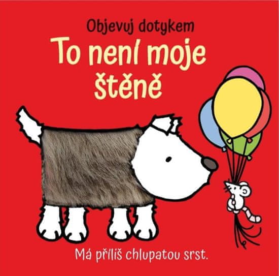 Objevuj dotykem - To není moje štěně