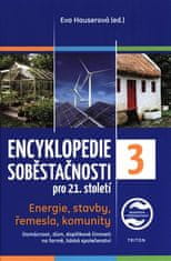 Encyklopedie soběstačnosti pro 21. století 3. díl - Energie, stavby, řemesla, komunity